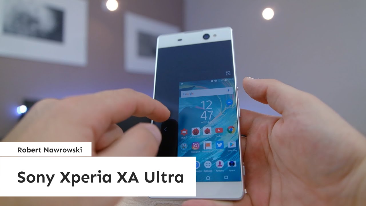 Sony Xperia XA Ultra Recenzja | Robert Nawrowski
