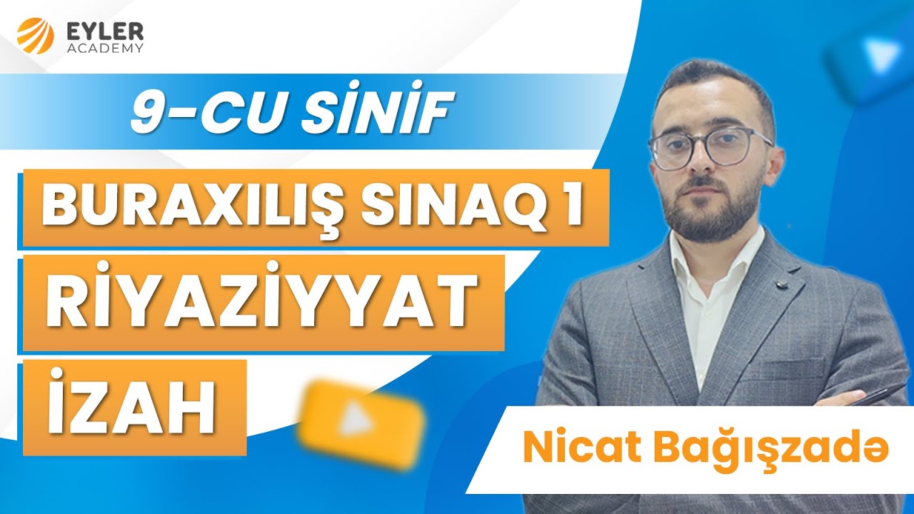 ✅❗️👉🏻29 SENTYABR BURAXILIŞ SINAQ 1 RİYAZİYYAT İZAH (9-CU SİNİF)/NİCAT BAĞIŞZADƏ