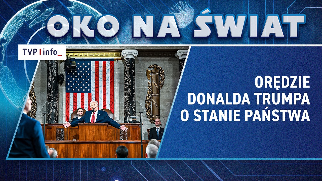 Orędzie Donalda Trumpa o stanie państwa | OKO NA ŚWIAT