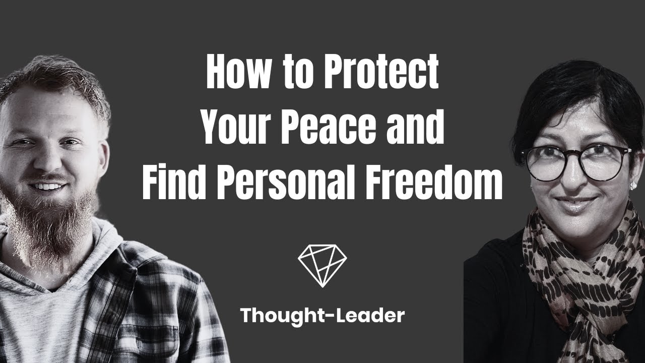 How to Protect Your Peace and Find Personal Freedom | Thought Leader Podcast Episode 9: Keya Murthy