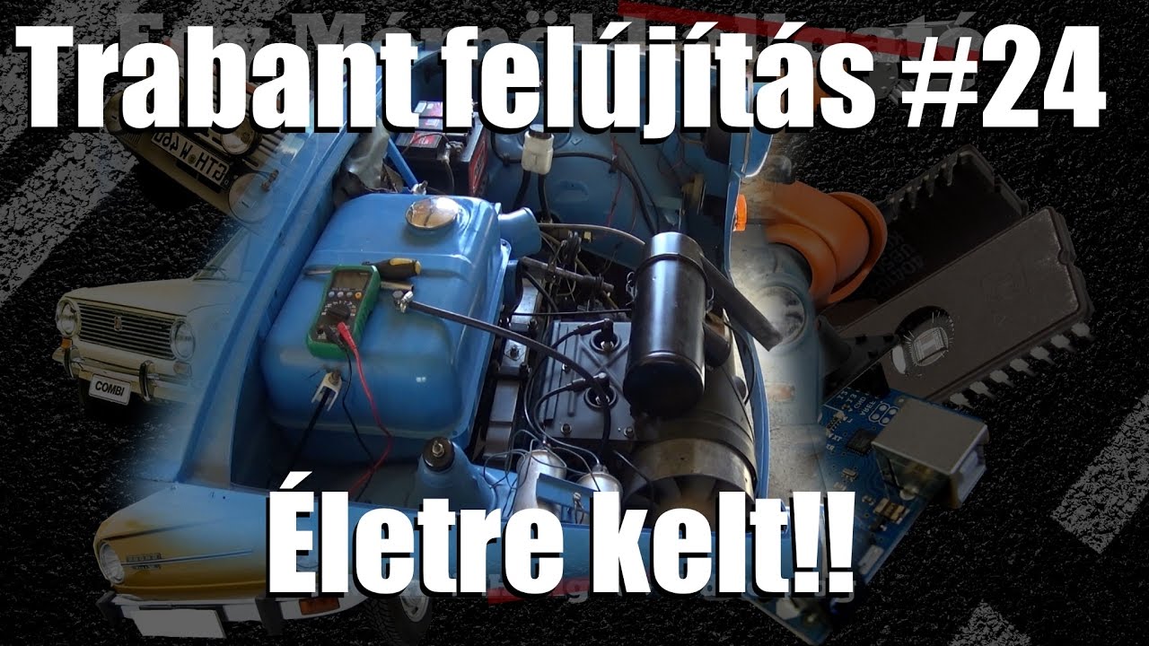 Trabant felújítás #24 Életre kelt!!!!