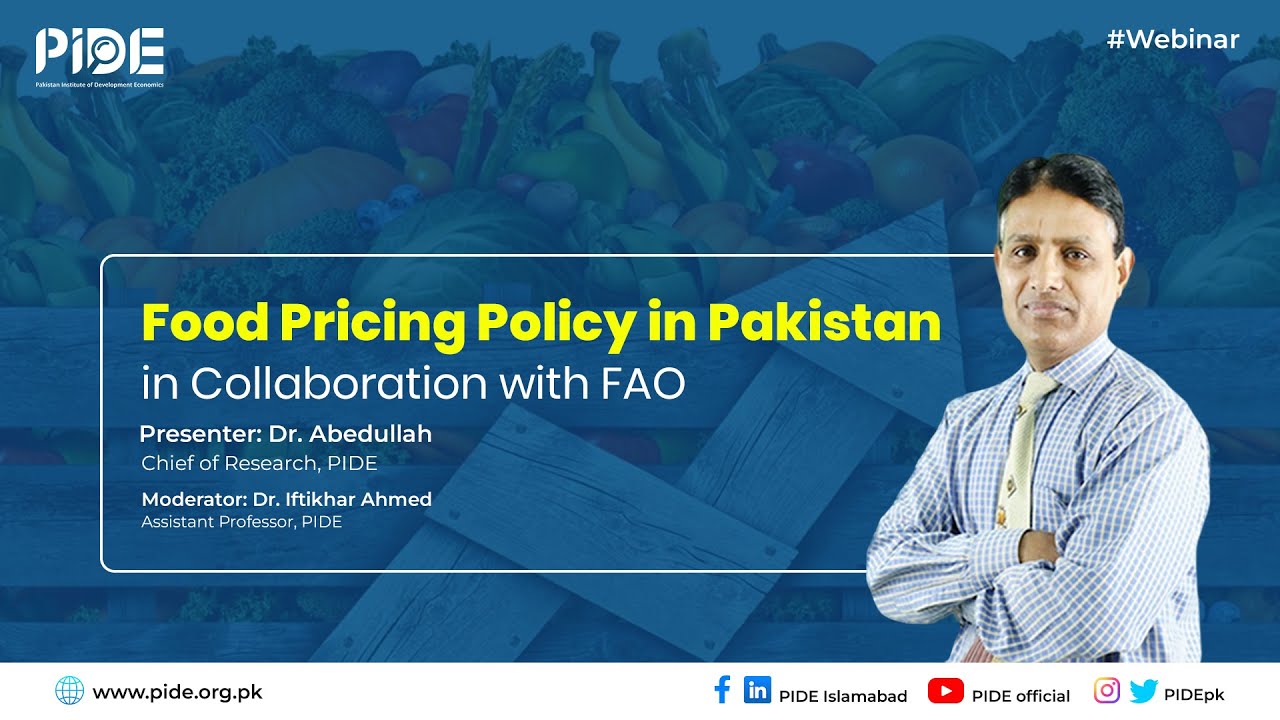 Food Pricing Policy In Pakistan & Inflation I PIDE & FAO Webinar