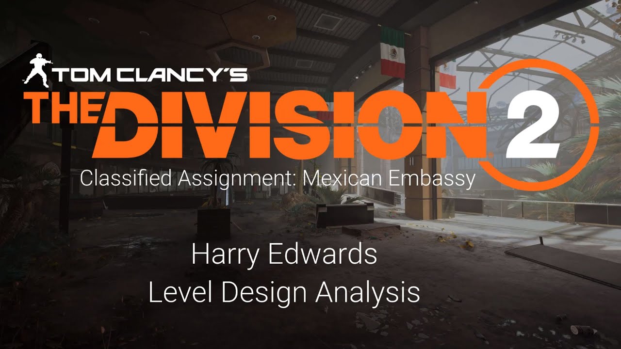 Tom Clancy's The Division 2 developer - Level Design analysis for the Mexican Embassy