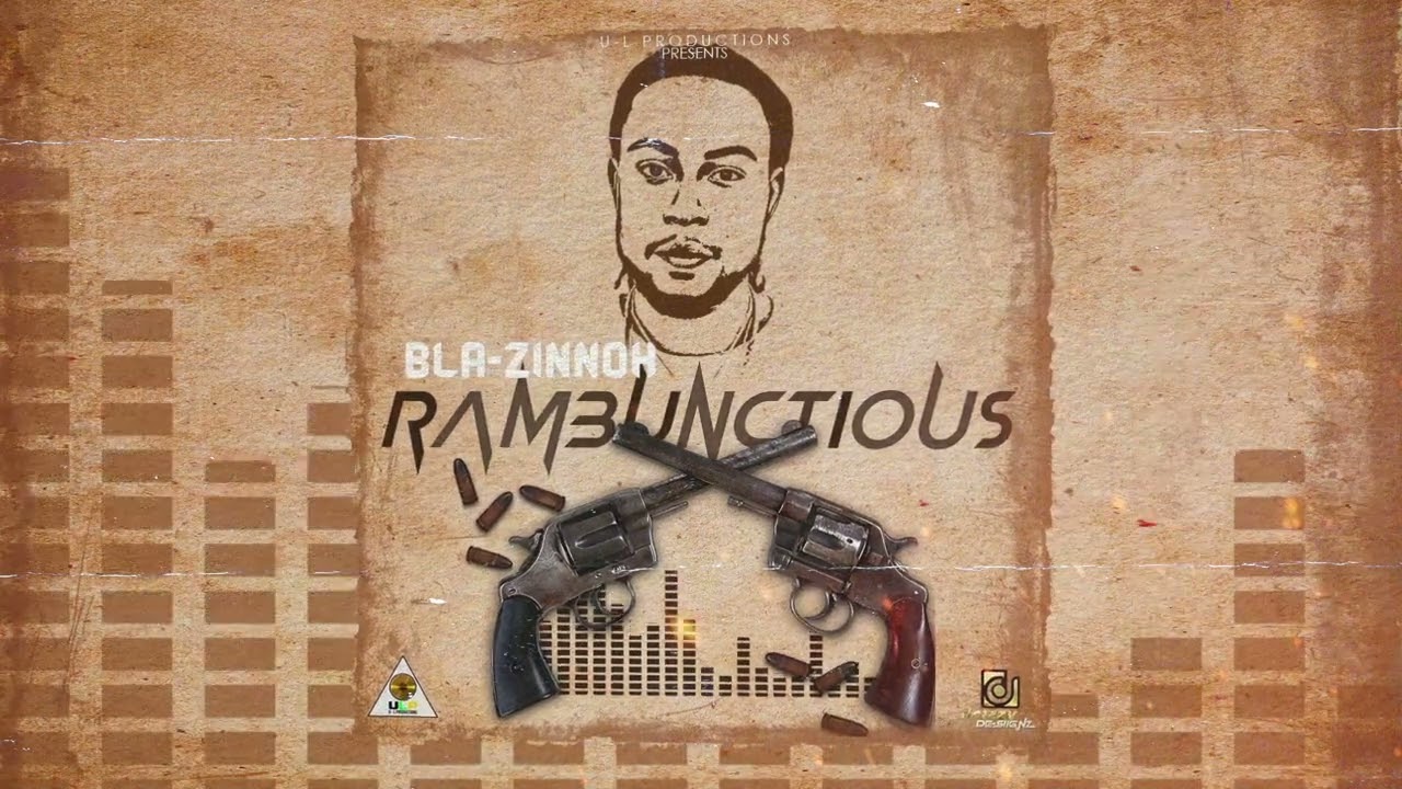 Bla-zinnoh  - Rambunctious  (Official Audio)