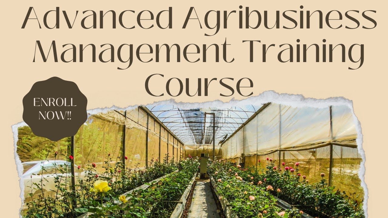 Advanced Agribusiness Management Training Course
