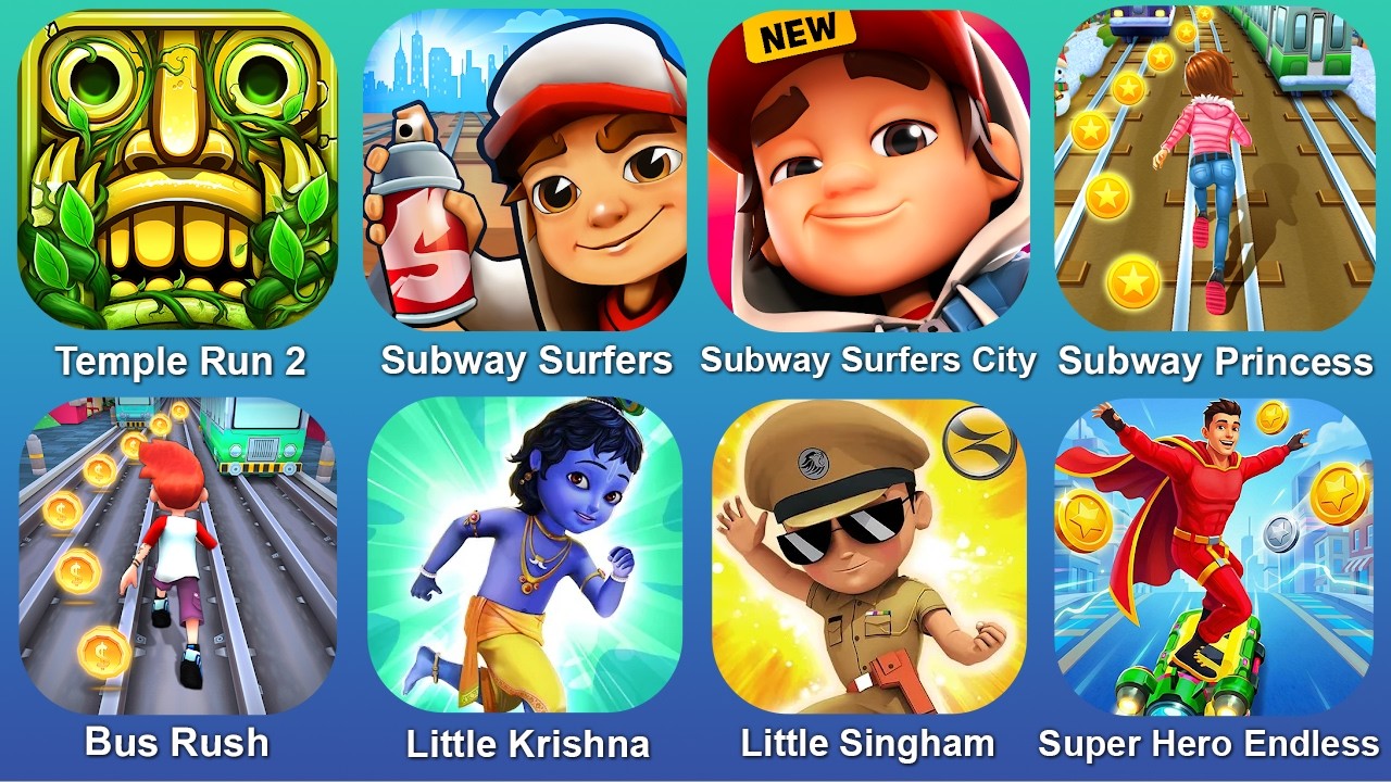 Temple Run 2,Subway Surfers,Subway Surfers City,Subway Princess,Bus Rush,Litle Krishna,Litle Singham
