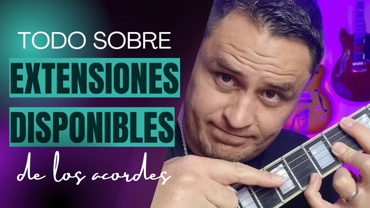 Todo sobre las EXTENSIONES DISPONIBLES de los ACORDES 9nas, 11nas, 13nas...