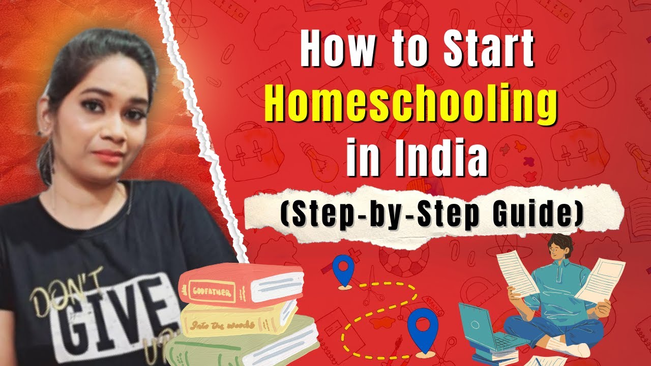How to Start Homeschooling in India | Step-by-Step Guide