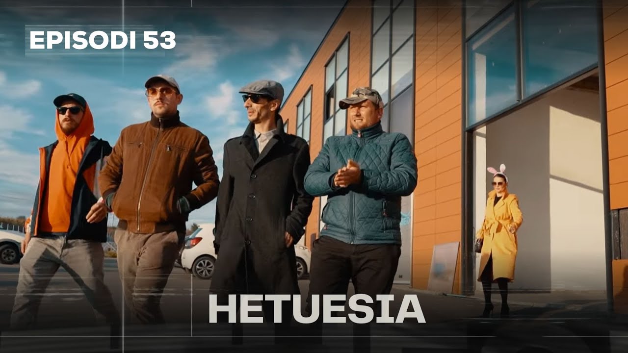 Seriali HETUESIA - Episodi 53