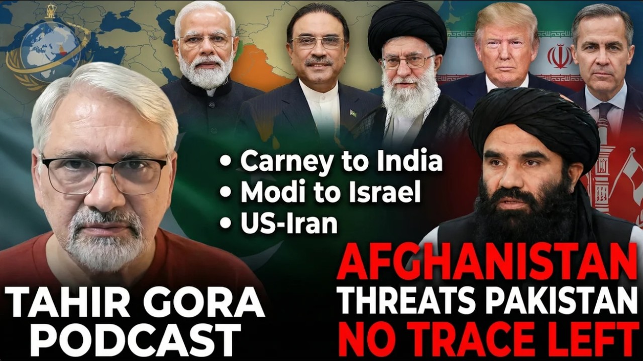 Afghanistan threatens  Pakistan 'No Trace left', Carney to India, Modi to Israel, US-Iran-Tahir Gora