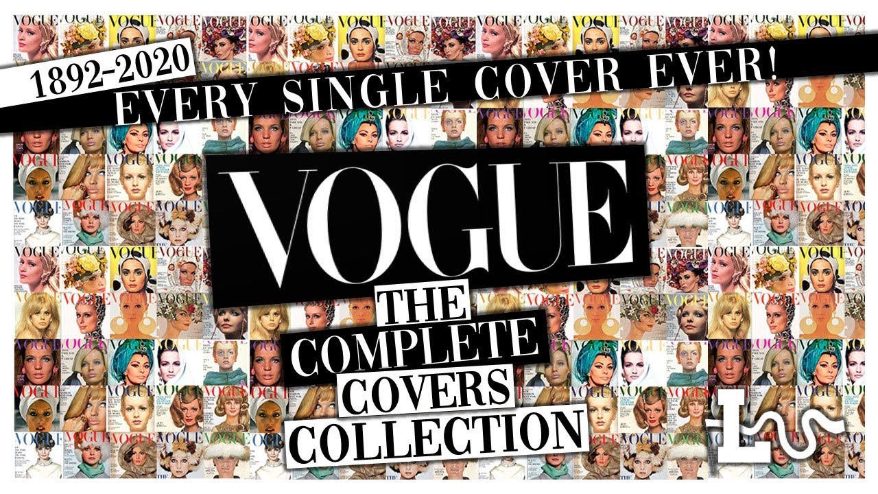 Vogue Magazine: Every Front Cover Archive | All Issues (1892 - 2020)