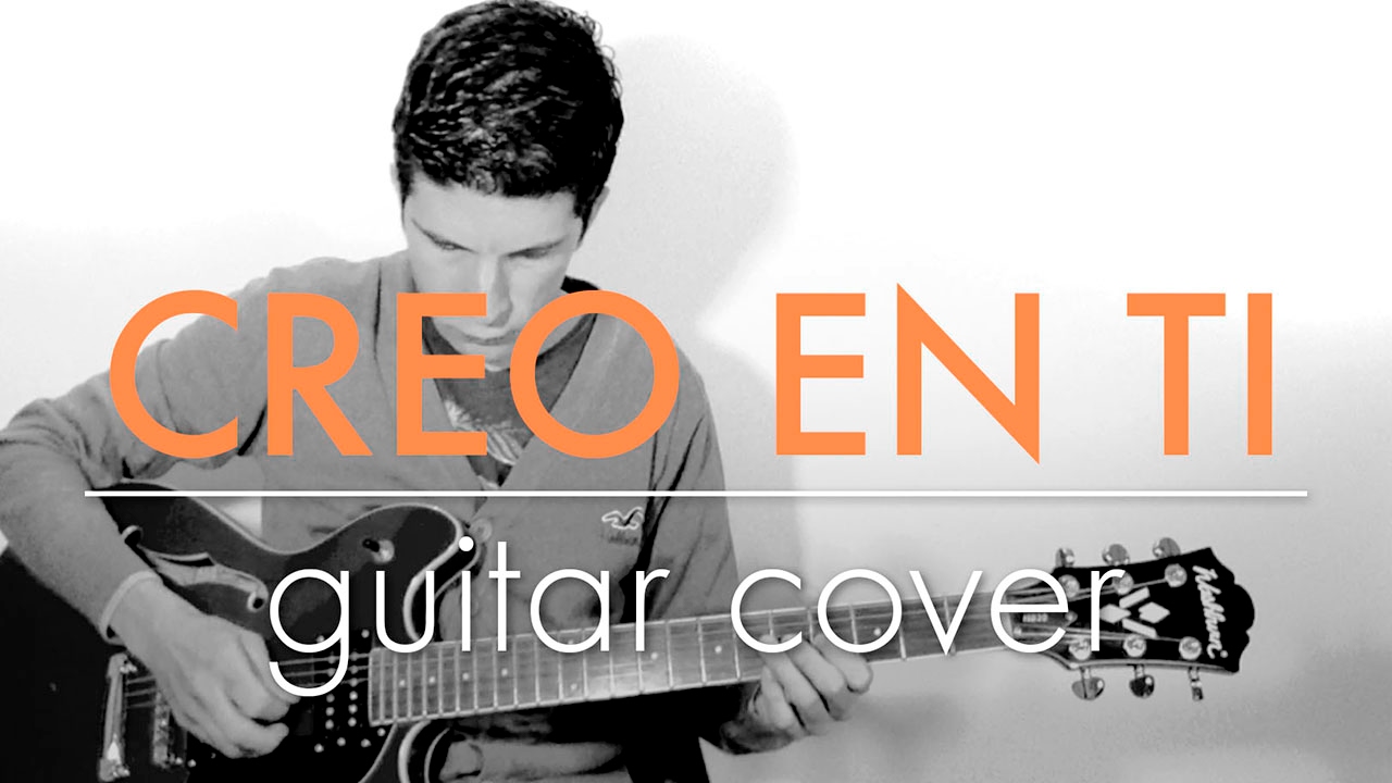 Creo en Ti - Julio Melgar | GUITAR COVER - R.G.R.
