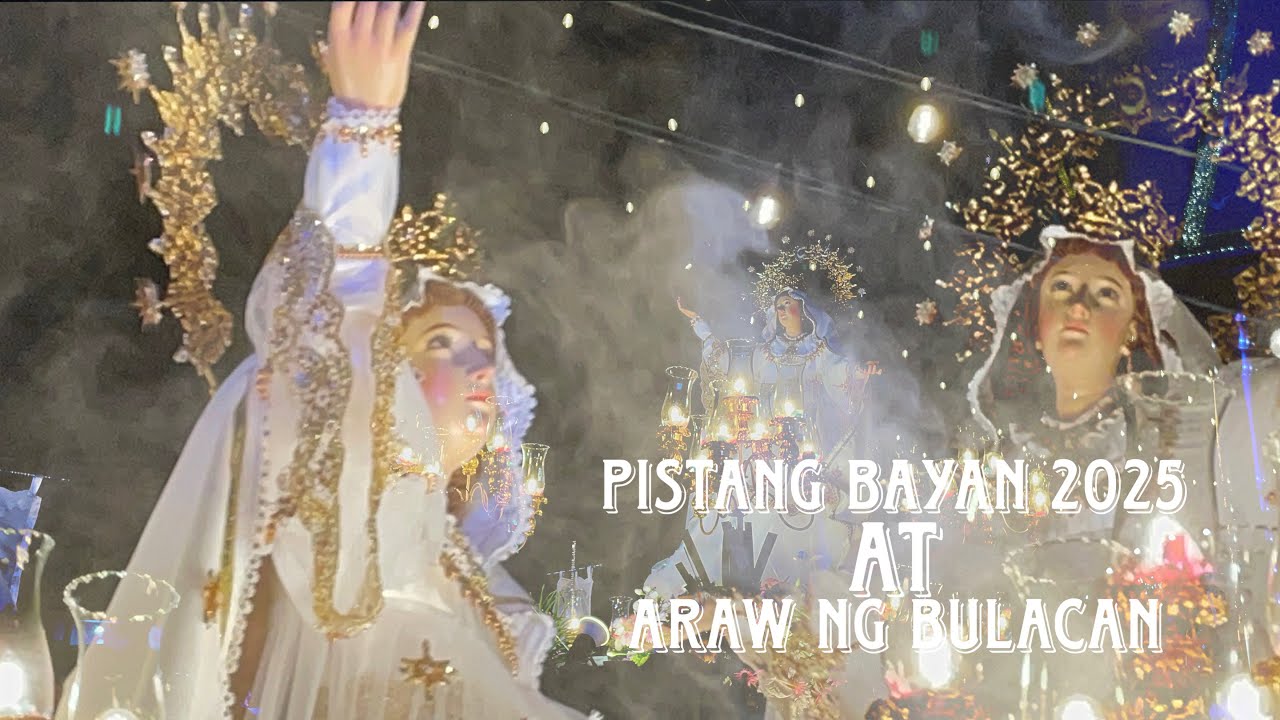 Pistang Bayang Bulakan Bulacan 2025 | Agosto 16 | Nuestra Señora dela Asuncion