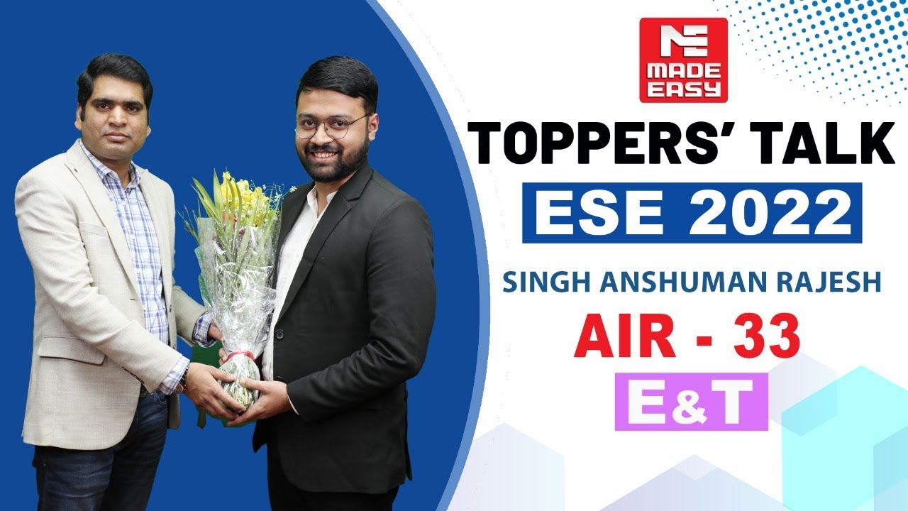 ESE/IES 2022 | Toppers' Talk| E&T | Singh Anshuman Rajesh |AIR-33| With Suneel Tiwari Sir| MADE EASY