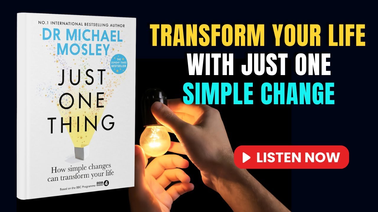 Just One Thing: Simple Changes That Transform Your Life | Audiobook Summary | in English