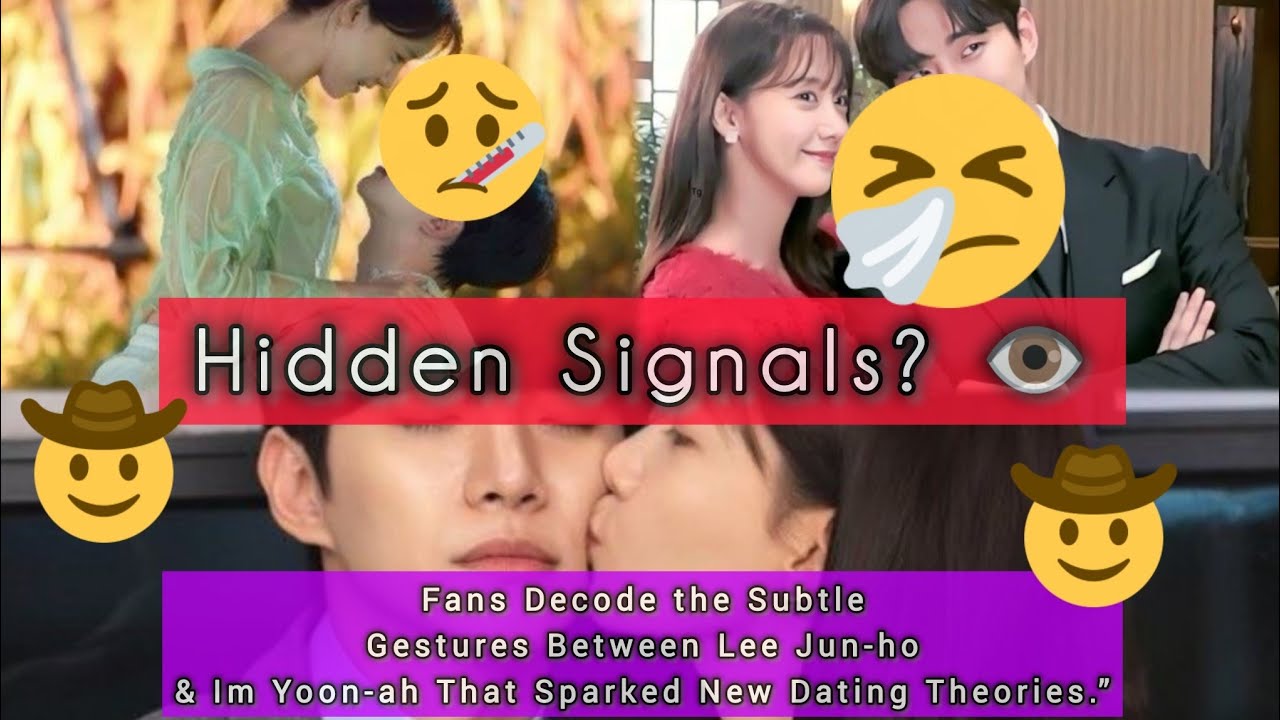 Fans Decode the Subtle Gestures Btw Lee Jun-ho & Im Yoon-ah That Sparked NewTheories.”
