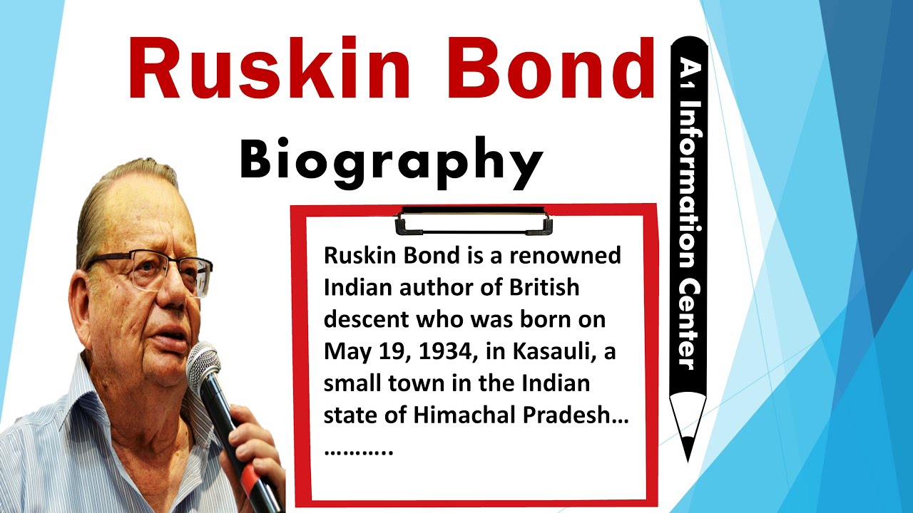 Biography Of Ruskin Bond | Write The Biography Of Ruskin Bond | Essay on Bond