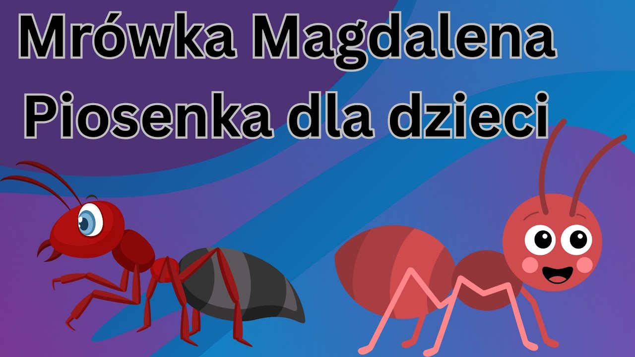 Mrówka Magdalena 🐜 | Piosenka dla dzieci o pracy i przyjaźni |