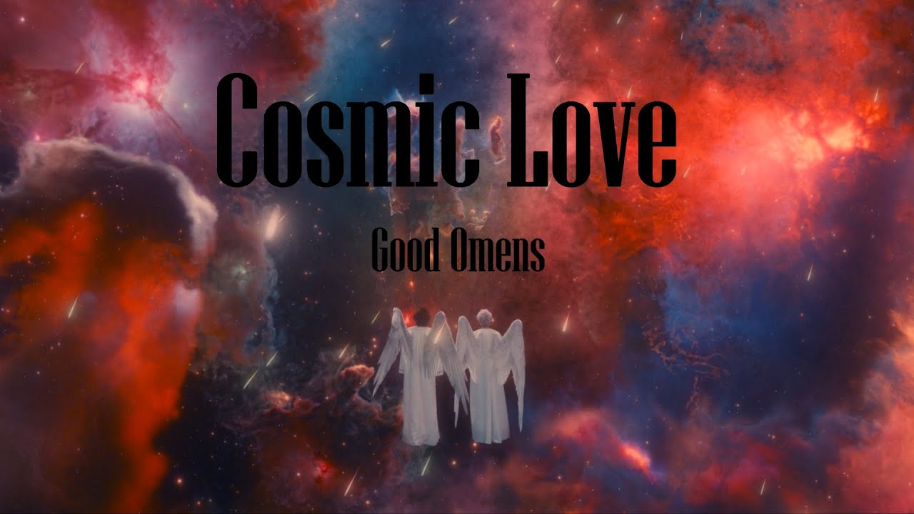 Aziraphale & Crowley | Cosmic Love