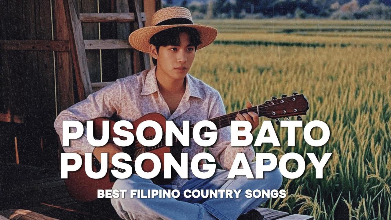 【 Pusong Bato, Pusong Apoy 】Best of OPM - Filipino Country Songs