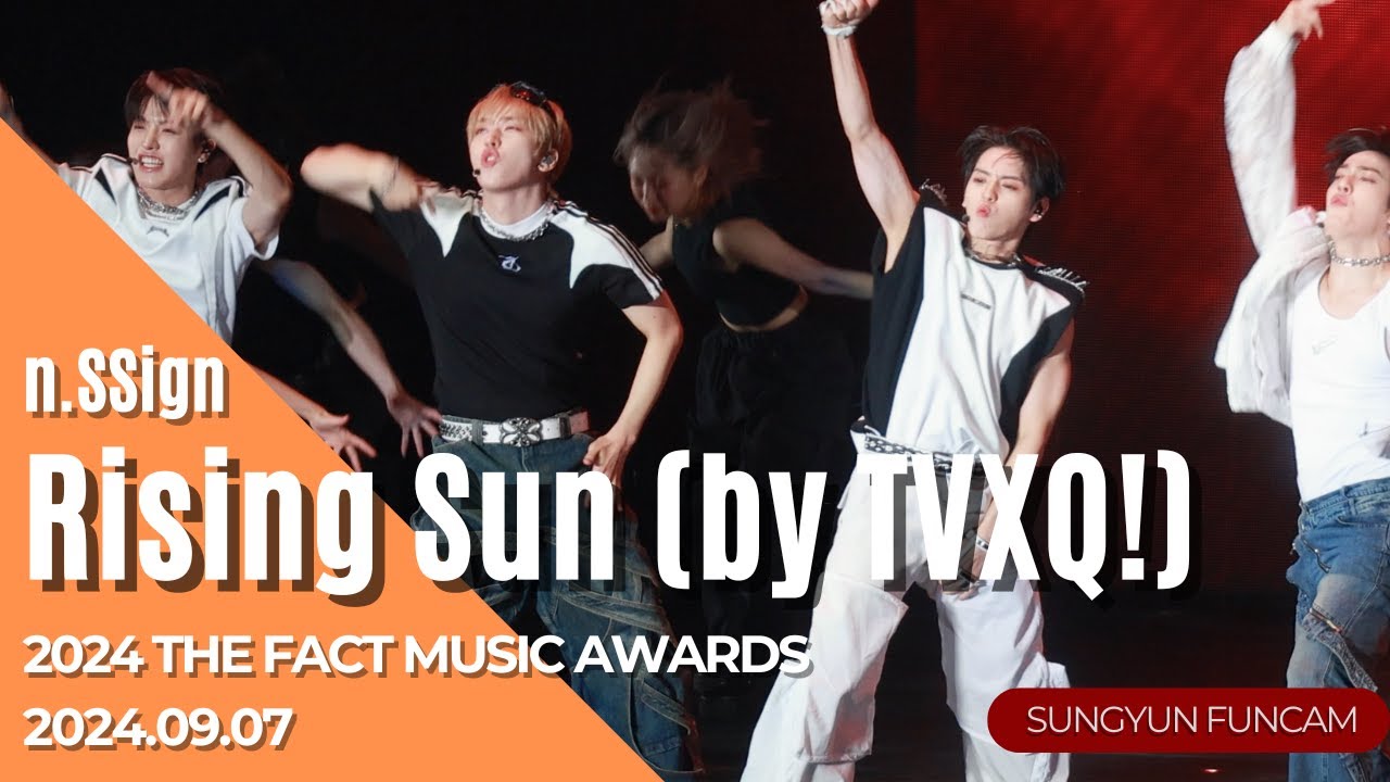 [4K] 240907 THE FACT MUSIC AWARDS n.SSign SUNGYUN FANCAM 'Rising Sun (by TVXQ!)' ソンユン 엔싸인 성윤직캠