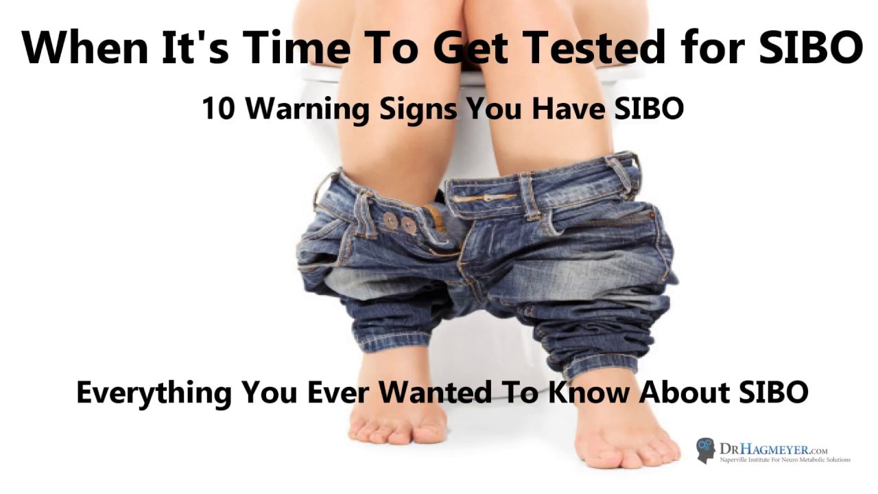 When It's Time To Get Tested for SIBO- 10 Warning Signs You Should Be Tested for SIBO