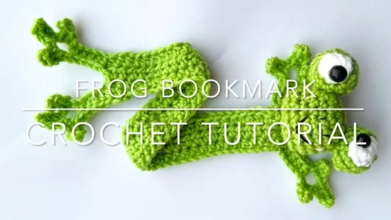 Crochet Frog Bookmark step-by-step instructions /making video