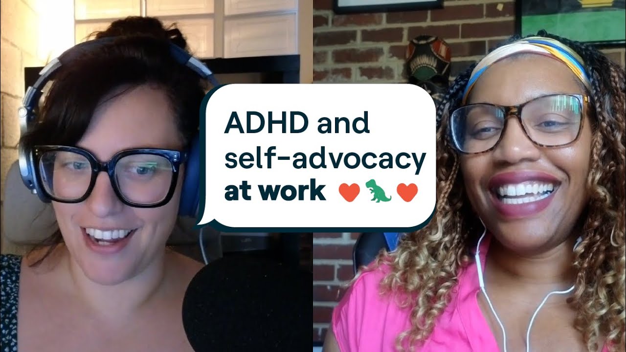 ADHD and self advocacy at work | Sorry, I Missed This