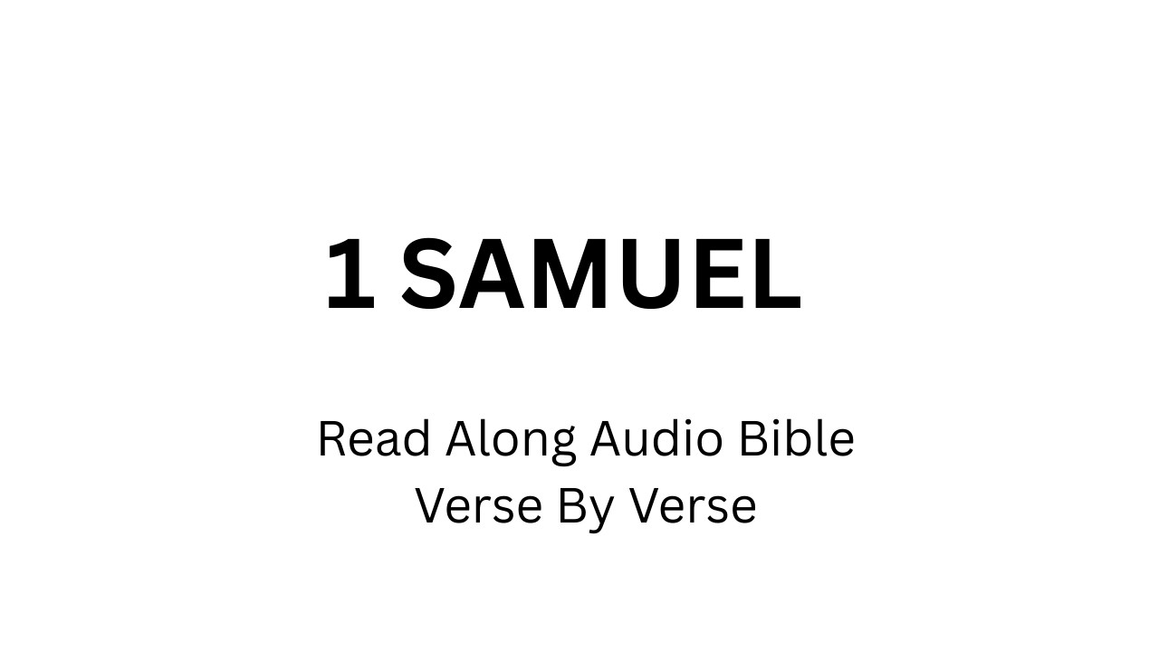 09_1 Samuel: Verse by Verse | Complete Read-Along Audio Bible | English Scripture with Text