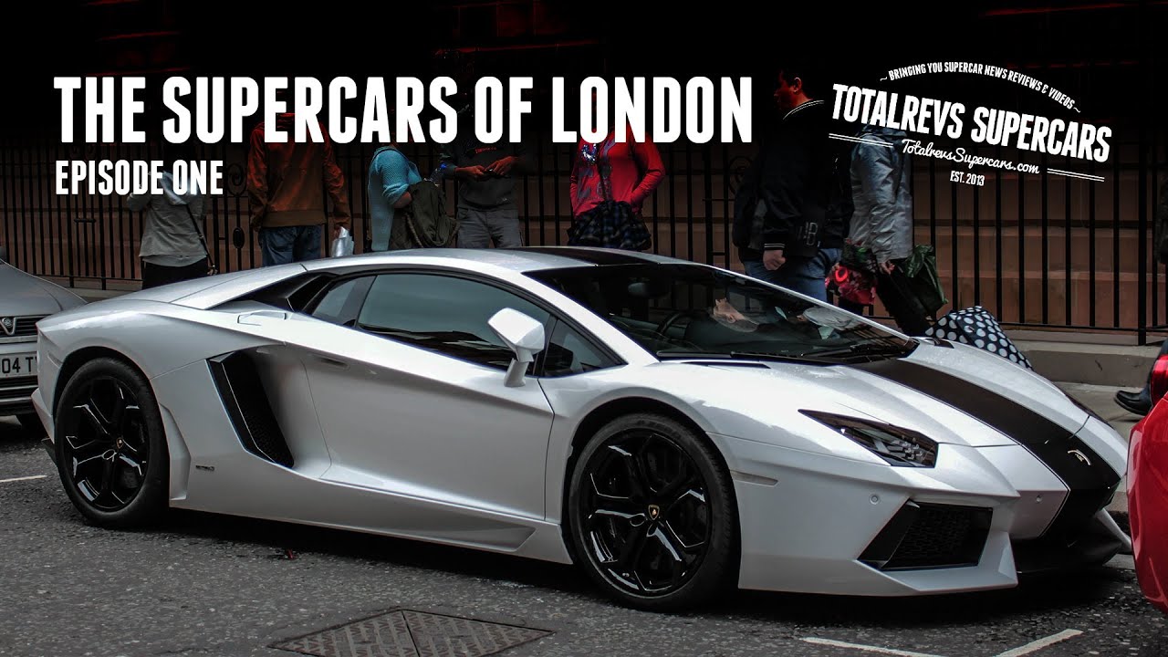 The Supercars of London - Episode 1