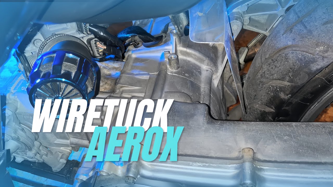 WIRETUCK AEROX - Restorasi Cyylla EP.04
