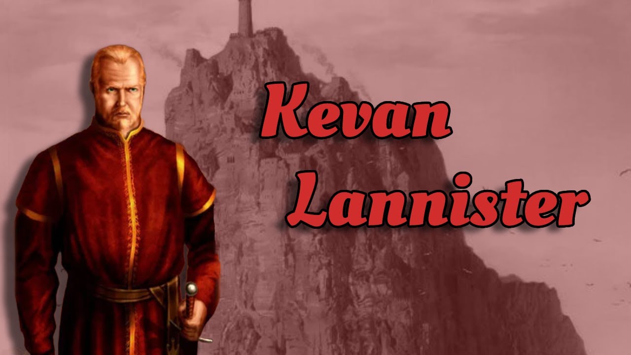 Kevan Lannister: Responsibility Punished | Character Analysis | ASOIAF