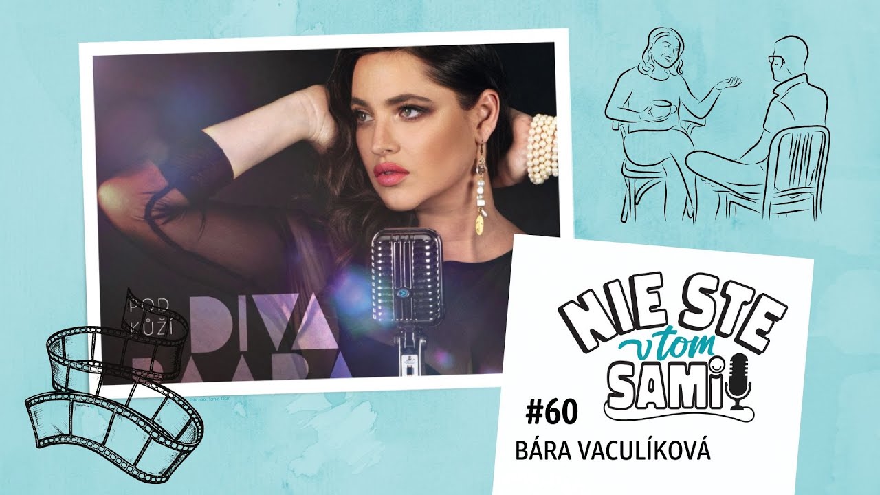 Nie ste v tom sami #60 - Bára Vaculíková