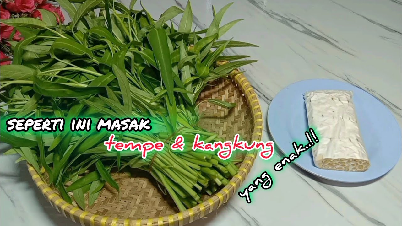 Gak Pernah Bosan #masak Kangkung Dan Tempe Seperti ini Enak Dan Bikin Nagih,!!