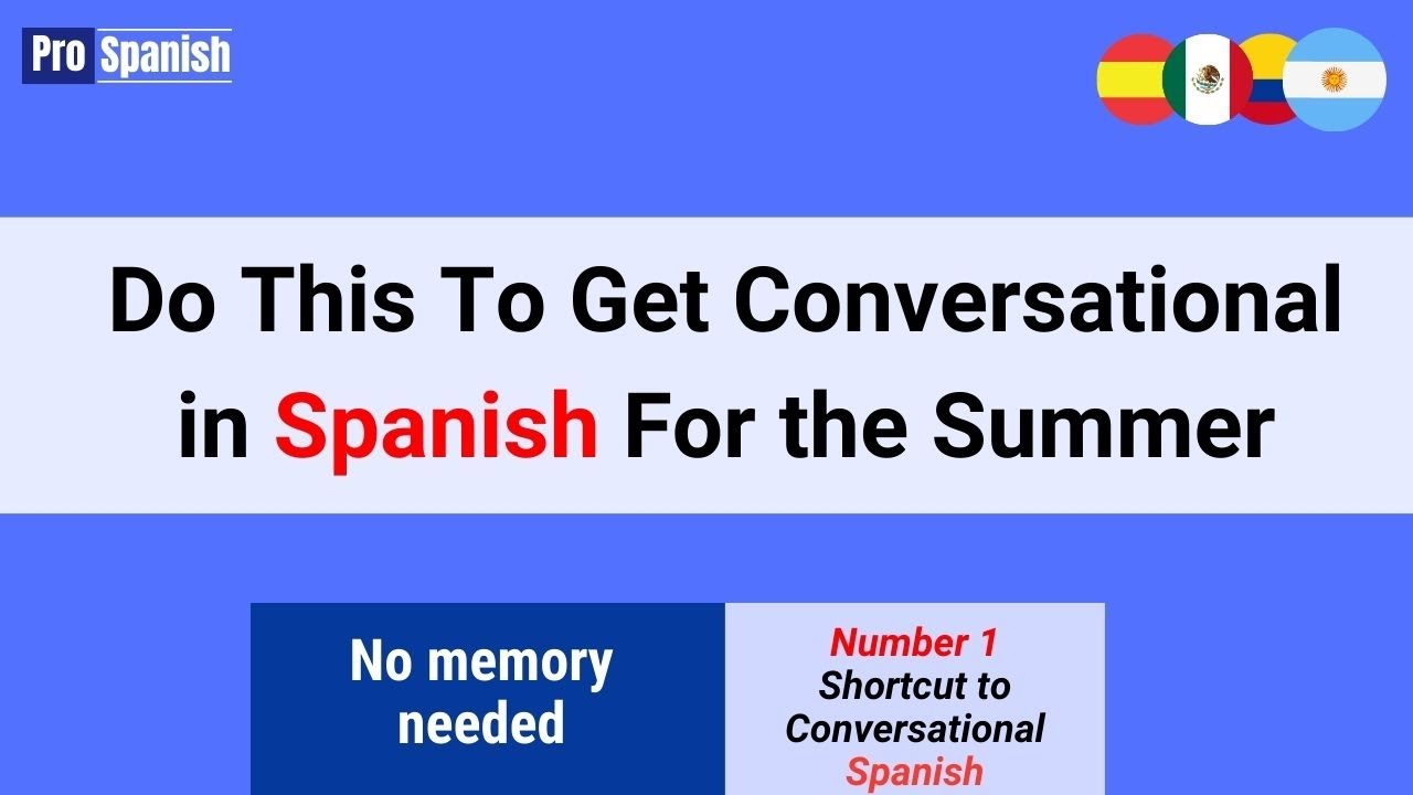 Learn Spanish Like THIS If You Want to Get Conversational in Spanish for the Summer 2025