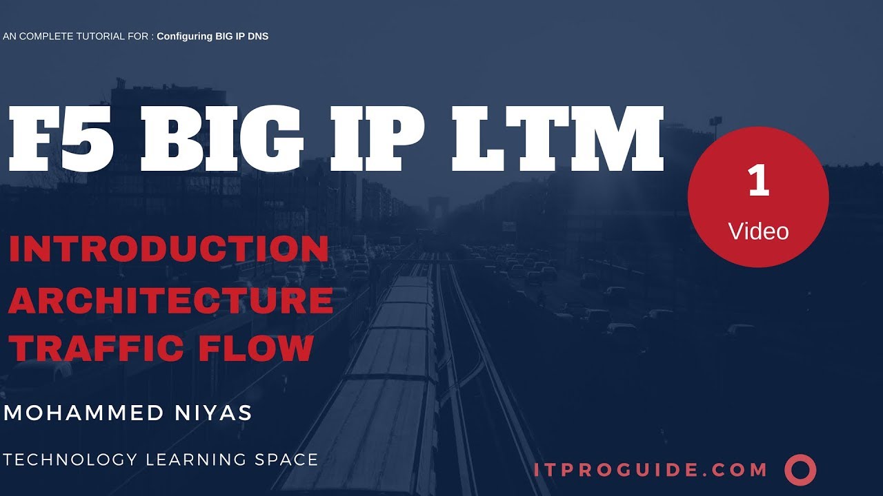 F5 BIG IP LTM - Local Traffic Manager - Introduction and Architecture - Video 1