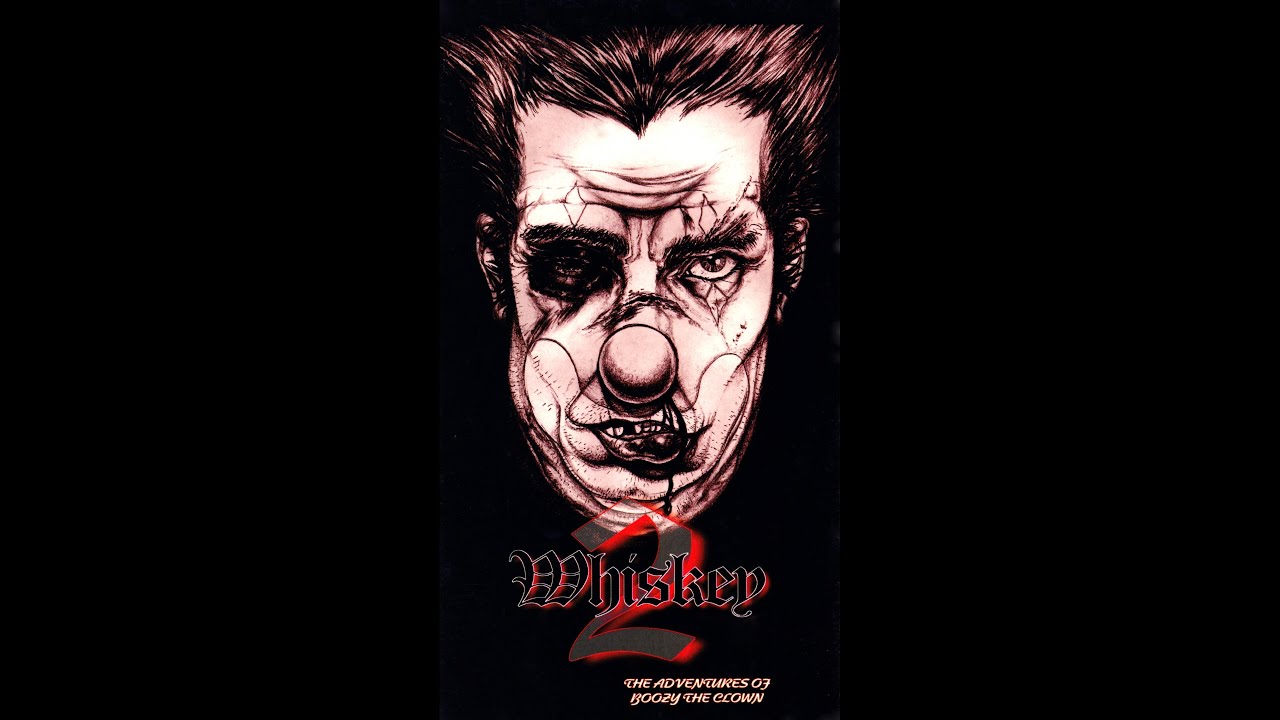 Whiskey 2: Adventures of Boozy the Clown  - Boozy the Clown Productions 1996