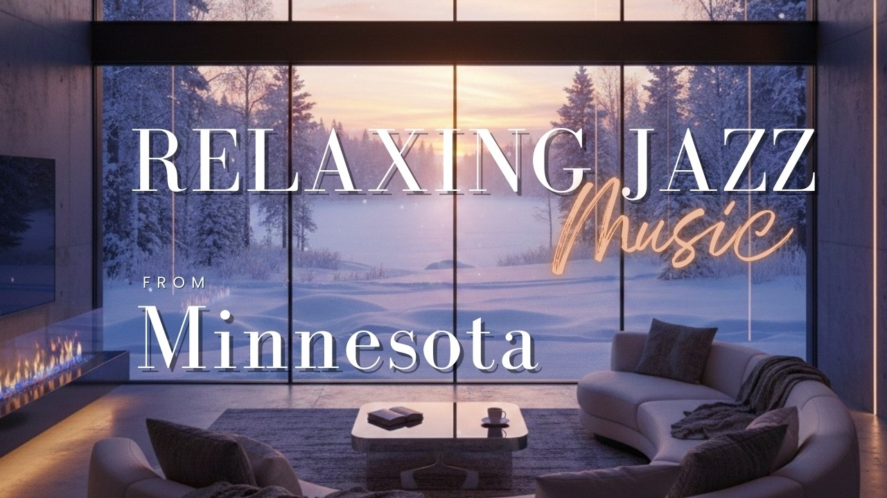Minnesota Ambience | Relaxing Jazz Music & Scenic Winter Landscapes