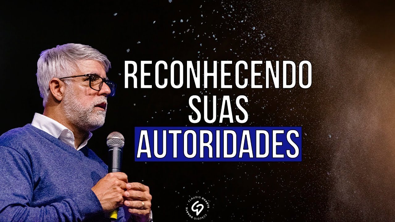 CLAUDIO DUARTE | RECONHECENDO SUAS AUTORIDADES