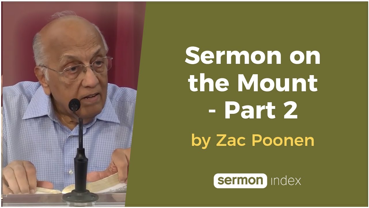 Sermon on the Mount - Part 2 by Zac Poonen