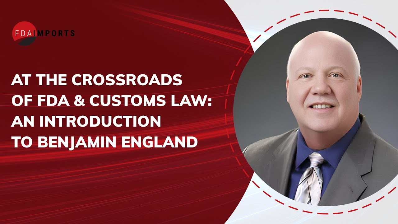 At the Crossroads of FDA & Customs Law