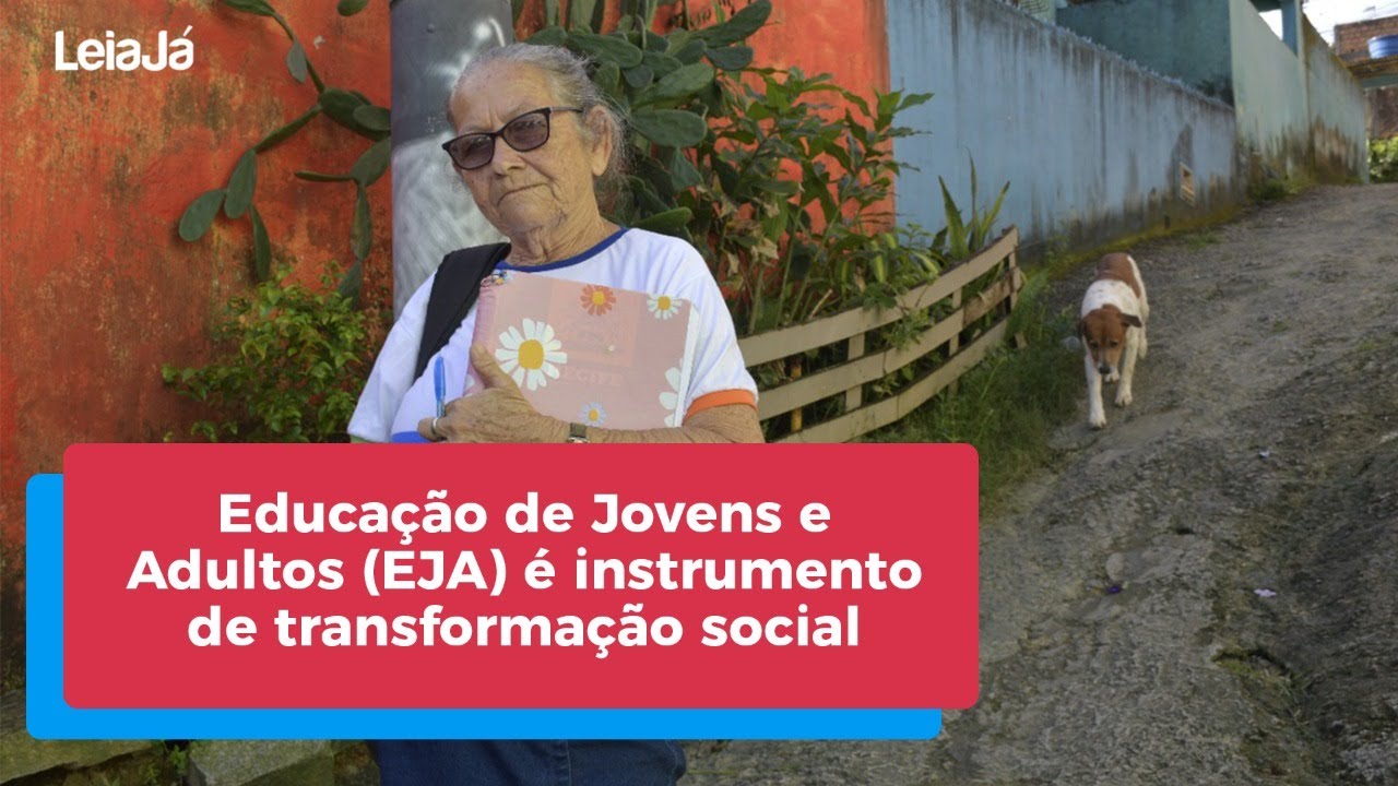 Educa&ccedil;&atilde;o de Jovens e Adultos (EJA) &eacute; instrumento de transforma&ccedil;&atilde;o social
