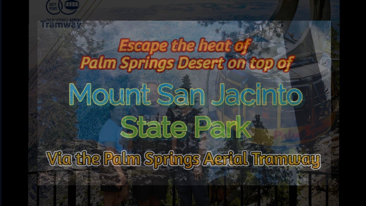 Palm Springs Aerial Tramway Mount San Jacinto State Park
