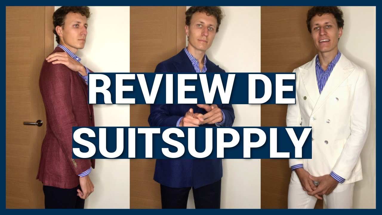 ¿Son Buenos los Trajes de SuitSupply? Os cuento mi experiencia con sus trajes y chaquetas