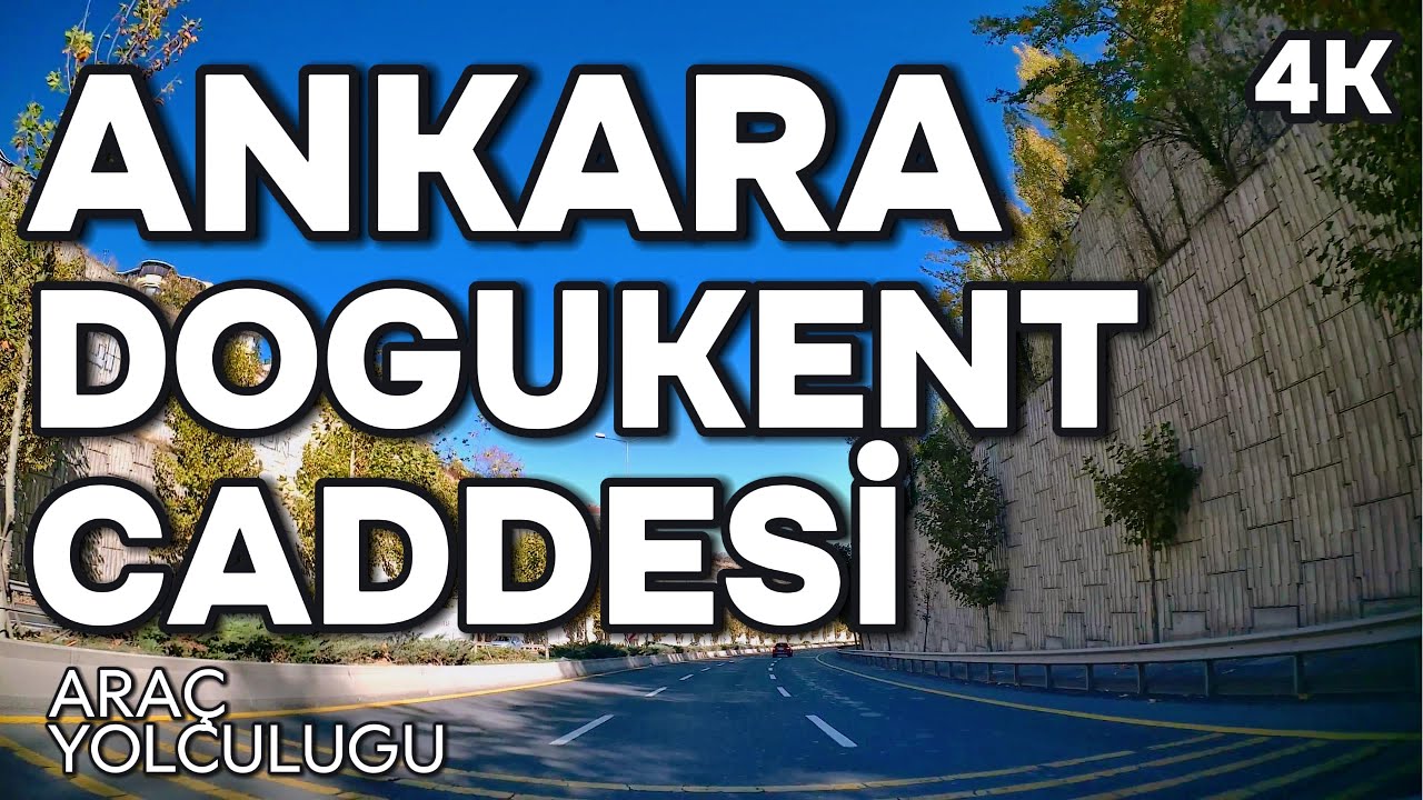 Ankara - Doğukent Caddesi | 4K Araç Yolculuğu