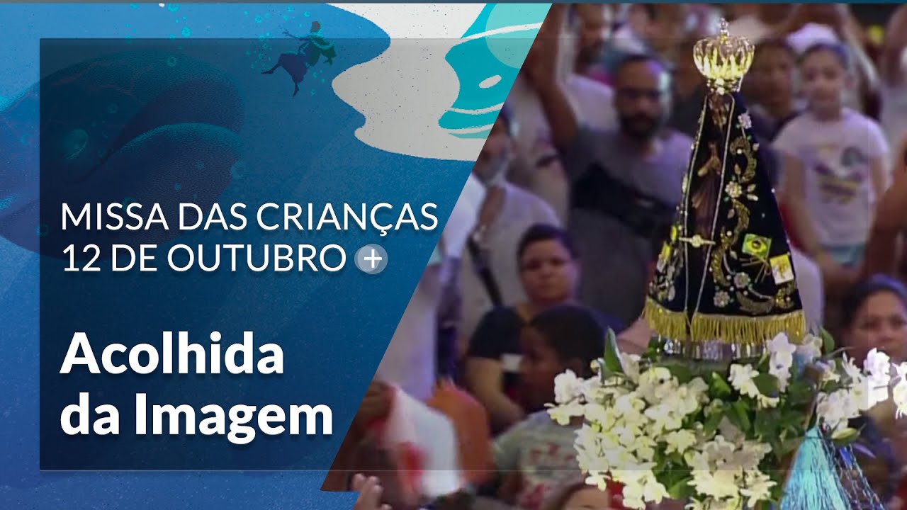 Acolhida da Imagem de Nossa Senhora | Missa das Crianças 12/10/2023