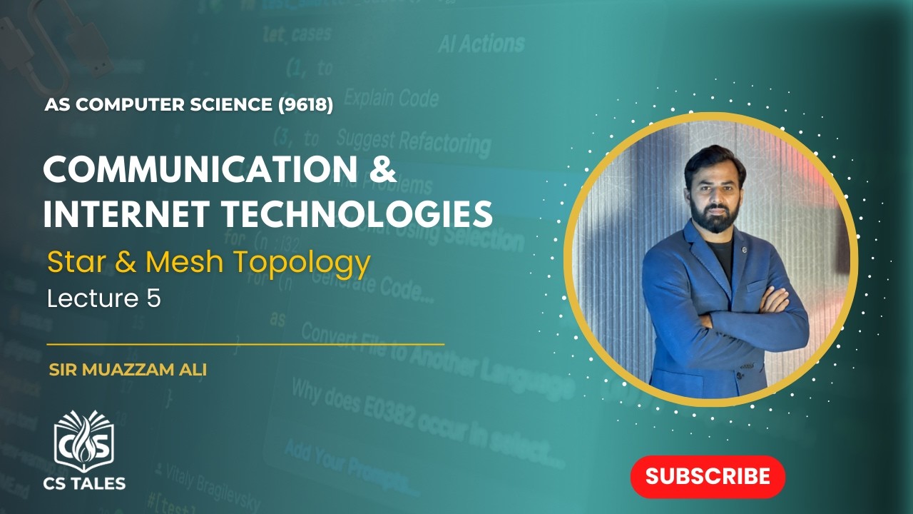 AS CS (9618) | Communication & Internet Technologies | Star & Mesh Topology | Lecture 5 | Paper 1