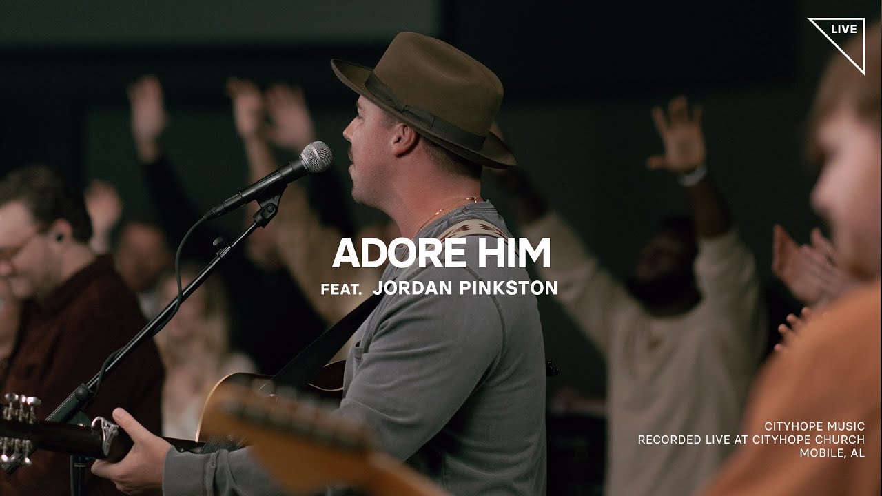 Adore Him - CityHope Music