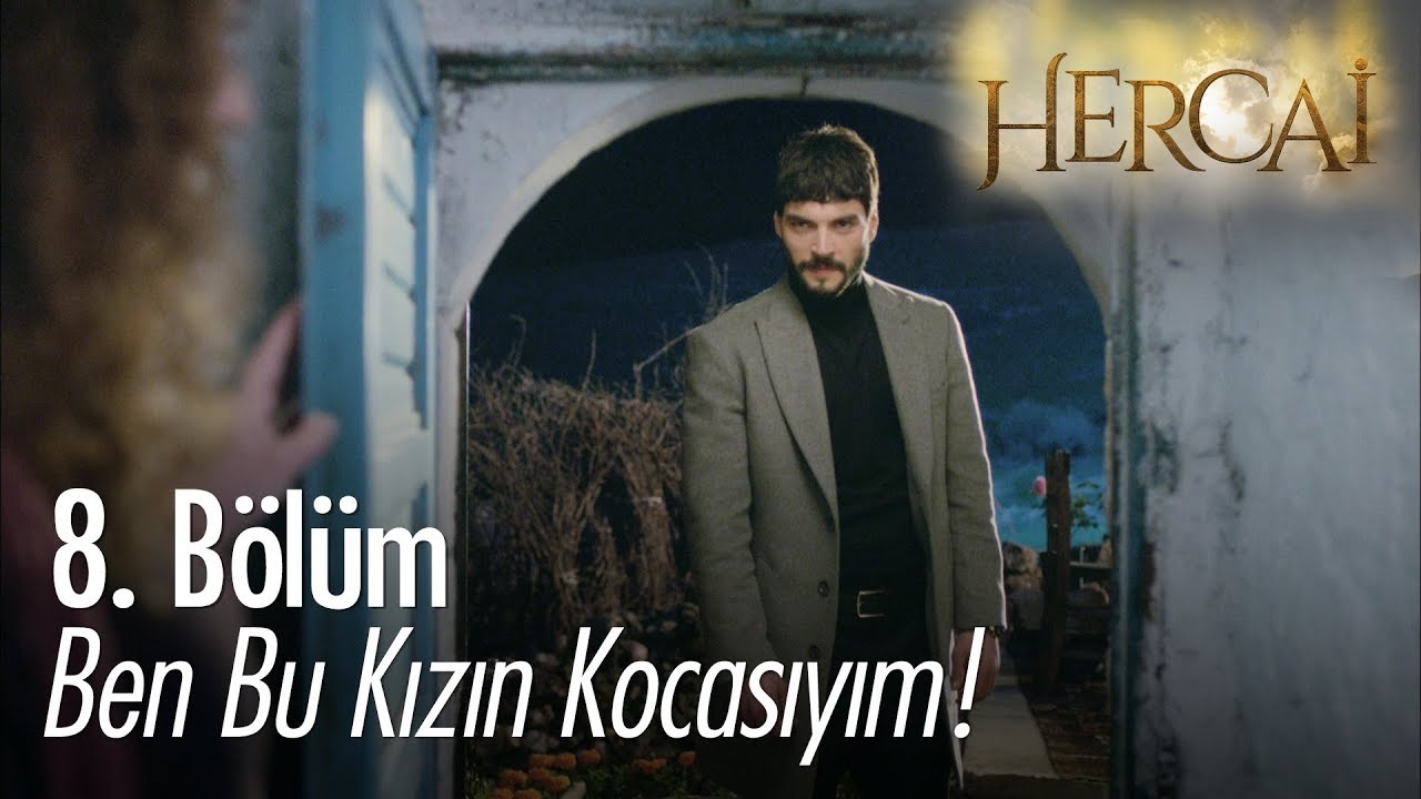 Ben bu kızın kocasıyım! - Hercai 8. Bölüm