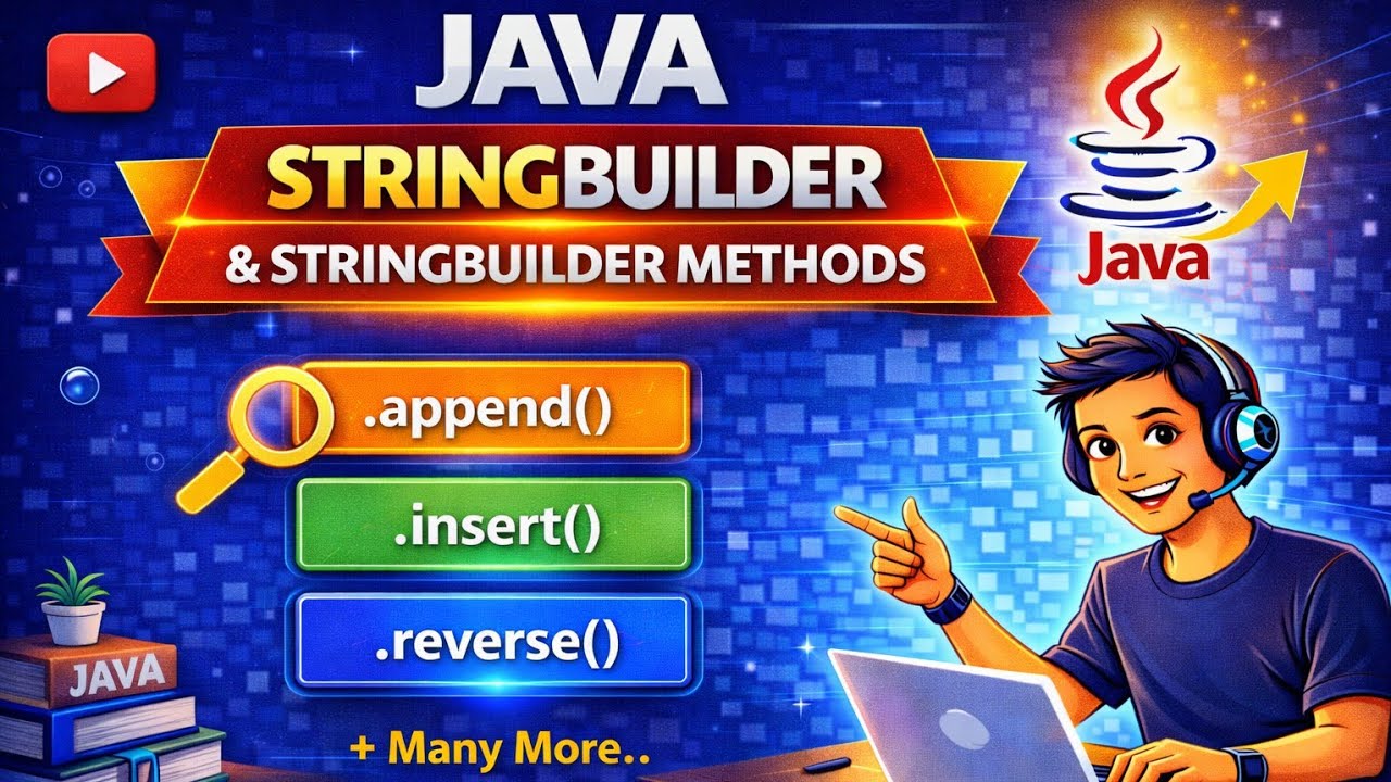 StringBuilder in Java | Mutable Strings, Methods, Performance & Real-Time Examples